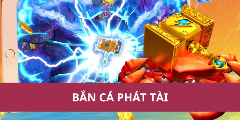 Bắn Cá Phát Tài – Game Đổi Thưởng Cực Hấp Dẫn Tại 188BET 1 bắn cá phát tài