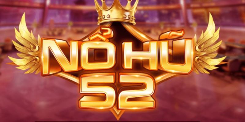 Trải Nghiệm Nổ Hũ 52 Và Khám Phá Cơ Hội Trúng Jackpot Khủng 1 Nổ hũ 52
