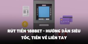 rút tiền 188BET